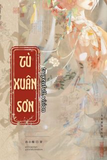 Tù Xuân Sơn – Khúc Tiểu Khúc