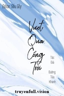 Vượt Qua Cổng Trời – Đường Tửu Khanh